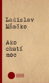 Ako chutí moc