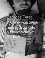 Co je to tam na dvoře za kolo s chromovanými řídítky? - cena, porovnanie