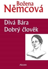 Divá Bára / Dobrý člověk
