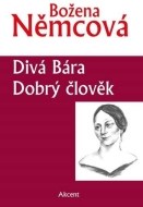 Divá Bára / Dobrý člověk - cena, porovnanie