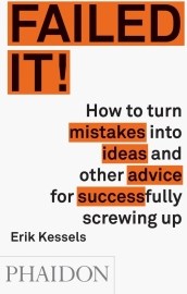 Failed It! How to turn stupid mistakes into brilliant ideas