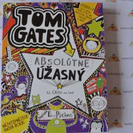 Je absolútne úžasný (z času na čas). Tom Gates 5