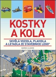 Kostky a kola - Skvělá vozidla, plavidla a letadla ze stavebnice LEGO