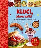 Kluci, jdeme vařit! - Skvělé recepty na báječná jídla - cena, porovnanie