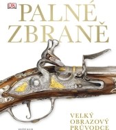 Palné zbraně - obrazové dějiny - cena, porovnanie