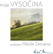 Vysočina pohledem Miloše Zemana - cena, porovnanie