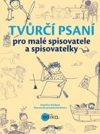 Tvůrčí psaní pro malé spisovatele a spisovatelky - cena, porovnanie