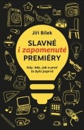 Slavné i zapomenuté premiéry - cena, porovnanie