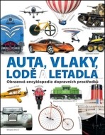 Auta, vlaky, lodě a letadla - Obrazová encyklopedie dopravních prostředků - cena, porovnanie