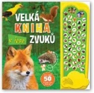 Velká kniha zvuků V lese - cena, porovnanie