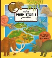 Atlas prehistorie pro děti - cena, porovnanie