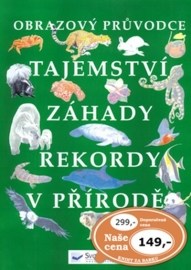 Tajemství, záhady, rekordy v přírodě