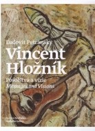 Vincent Hložník, Posolstvá a vízie / Messages and Visions - cena, porovnanie