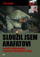 Sloužil jsem Arafatovi - Skutečný příběh snajpra o jeho cestě od nenávisti k lásce - cena, porovnanie