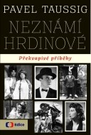 Neznámí hrdinové Překvapivé příběhy - cena, porovnanie