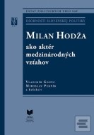 Milan Hodža ako aktér medzinárodných vzťahov - cena, porovnanie