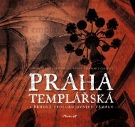 Praha templářská a řehole spolubojovníků Templu - cena, porovnanie