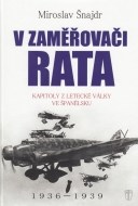 V zaměřovači Rata - Kapitoly z letecké války ve Španělsku - cena, porovnanie