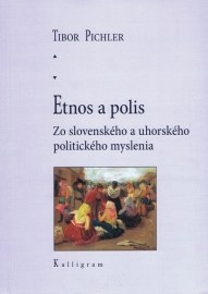 Etnos a polis - Zo slovenského a uhorského politického myslenia