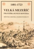 Velká Mezeříč Františka Ignáce Konteka - cena, porovnanie