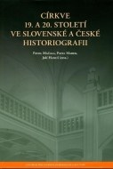 Církve 19. a 20. století ve slovenské a české historiografii - cena, porovnanie