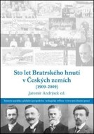Sto let bratrského hnutí v Českých zemích (1909-2009) - cena, porovnanie