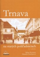 Trnava na starých pohľadniciach (2.vyd.) - cena, porovnanie