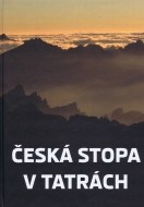 Česká stopa v Tatrách - cena, porovnanie