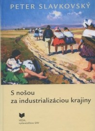 S nošou za industrializáciou krajiny