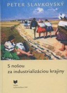 S nošou za industrializáciou krajiny - cena, porovnanie