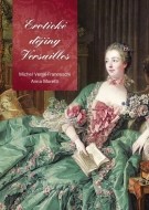 Erotické dějiny Versailles - cena, porovnanie