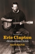 Eric Clapton "Motherless Child" - Biografie - cena, porovnanie