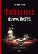 Totální rauš. Drogy ve třetí říši - cena, porovnanie