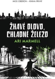 Žhavé olovo, chladné železo - Mick Oberon 1