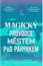 Magický průvodce městem pod pahorkem