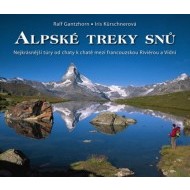 Alpské treky snů - Nejkrásnější túry od chaty k chatě mezi francouzskou Riviérou a Vídní. - cena, porovnanie