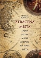 Ztracená místa, tajná města a jiné záhady na mapě světa - cena, porovnanie