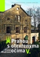 Prahou s otevřenýma očima V. - cena, porovnanie