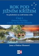 Rok pod Jižním křížem - Na plachetnici na cestě kolem světa 2 - Ostrovy Pacifiku a treky na Novém Zélandu - cena, porovnanie