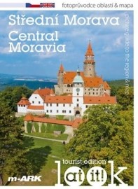 Střední Morava - Turistický fotoprůvodce oblastí + mapa (ČJ, AJ)