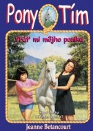 Vráť mi môjho poníka (Pony tím 4) - cena, porovnanie