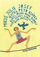 Mikuš Julie Josef Katka Petr Klárka Karel Irena Hana Rudolf Marie Alenka Ladislav David Adélka - cena, porovnanie