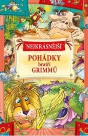 Nejkrásnější pohádky bratří Grimmů