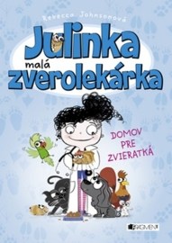 Julinka malá zverolekárka Domov pre zvieratká