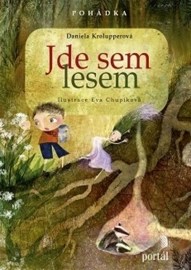 Jde sem lesem!