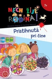 Pristihnutá pri čine - Nech žije rodina!