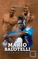 Mario Balotelli: zlobivé dítě - cena, porovnanie