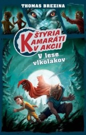 Štyria kamaráti v akcii V lese vlkolakov
