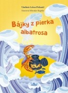 Bájky z pierka albatrosa - cena, porovnanie