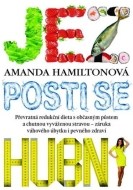 Jez, posti se, hubni - Převratná redukční dieta s občasným půstem a chutnou vyváženou stravou - záruka váhového úbytku i pevného zdraví - cena, porovnanie